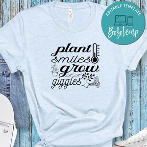 Plant Smiles Grow Giggles Shirt