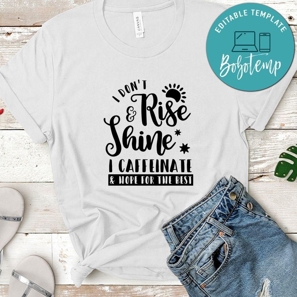 I Don't Rise And Shine T-Shirt