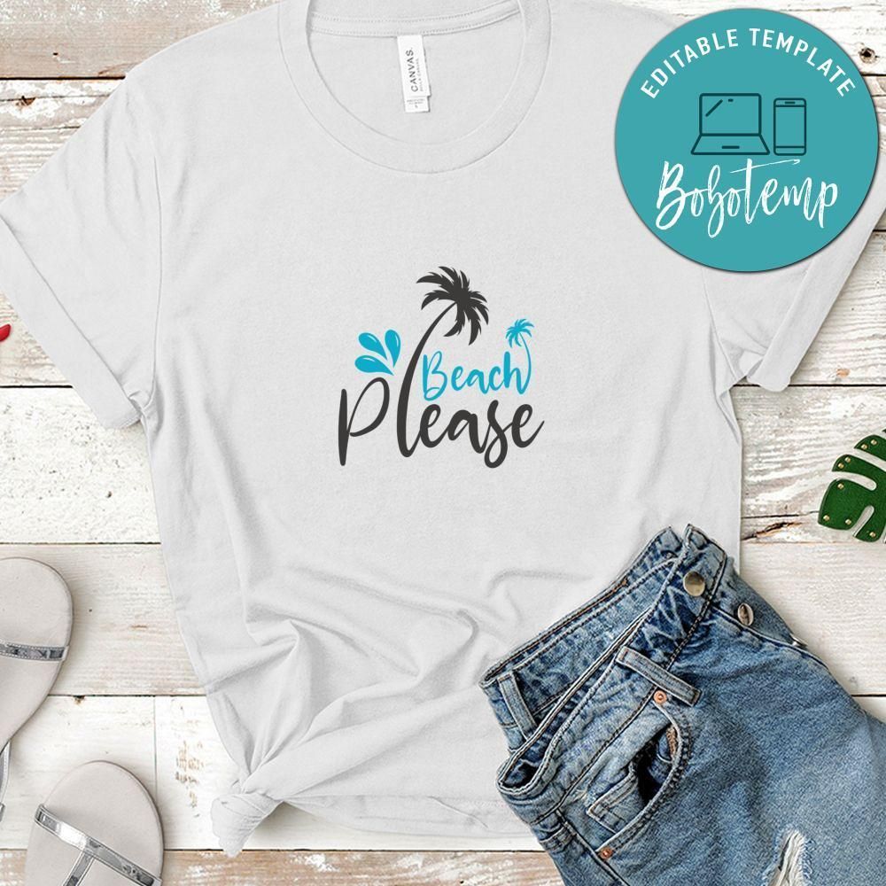 Beach Please Shirt