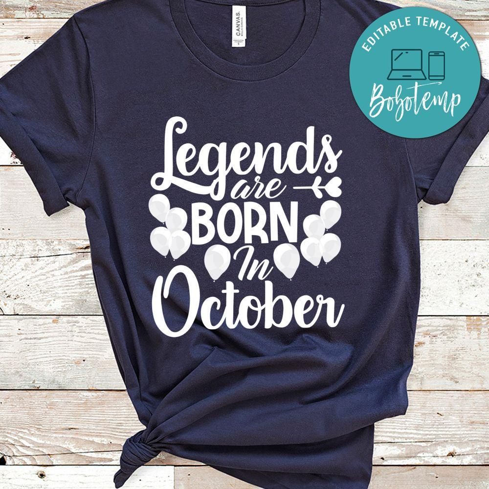 Legends Are Born In October Shirt