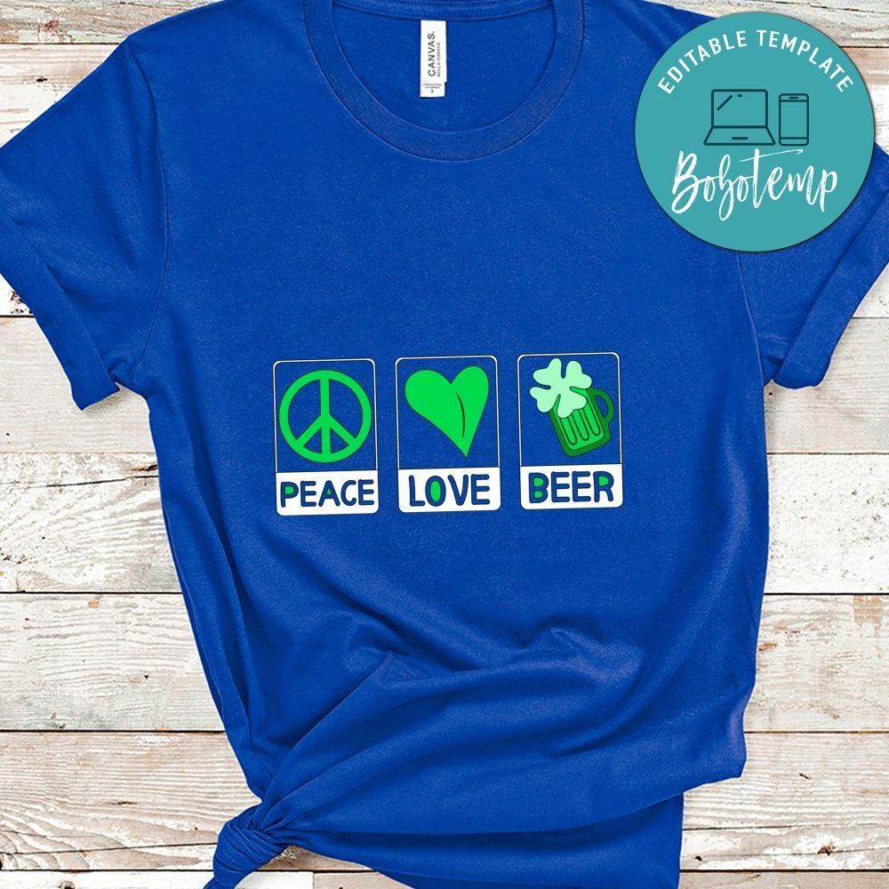 Peace Love Beer St Patricks Shirt