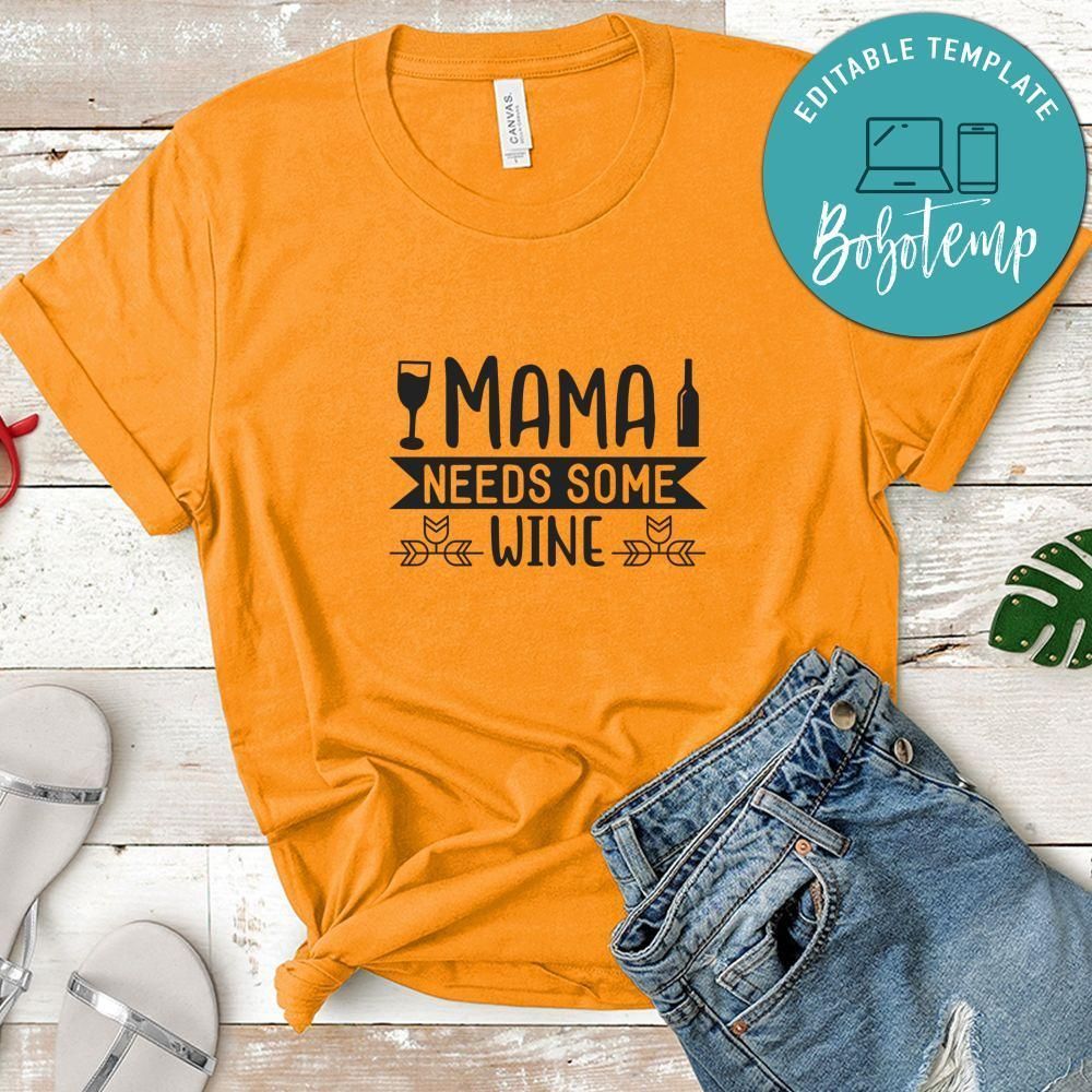 Mama Need Some Wine Tshirt