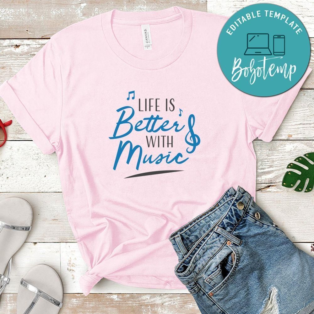 Life Is Better With Music Shirt