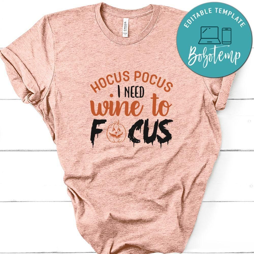 Hocus Pocus I Need Wine To Focus Tshirt