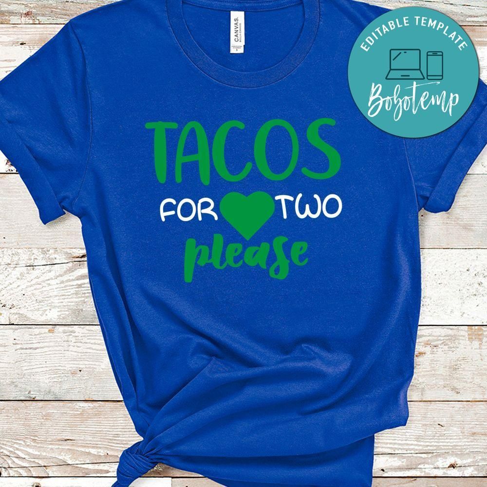 Tacos For Two Please No7 Shirt