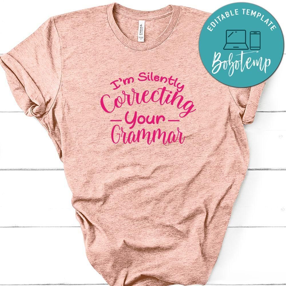 I'm Silently Correcting Your Grammar T-Shirt