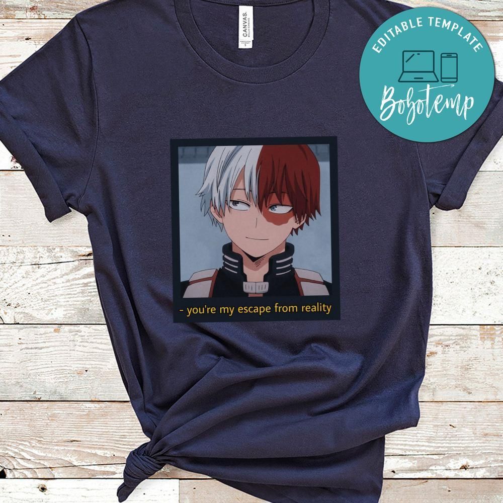 My Hero Academia Shirt, Shoto Todoroki Shirt, You're My Escape From Reality Shirt