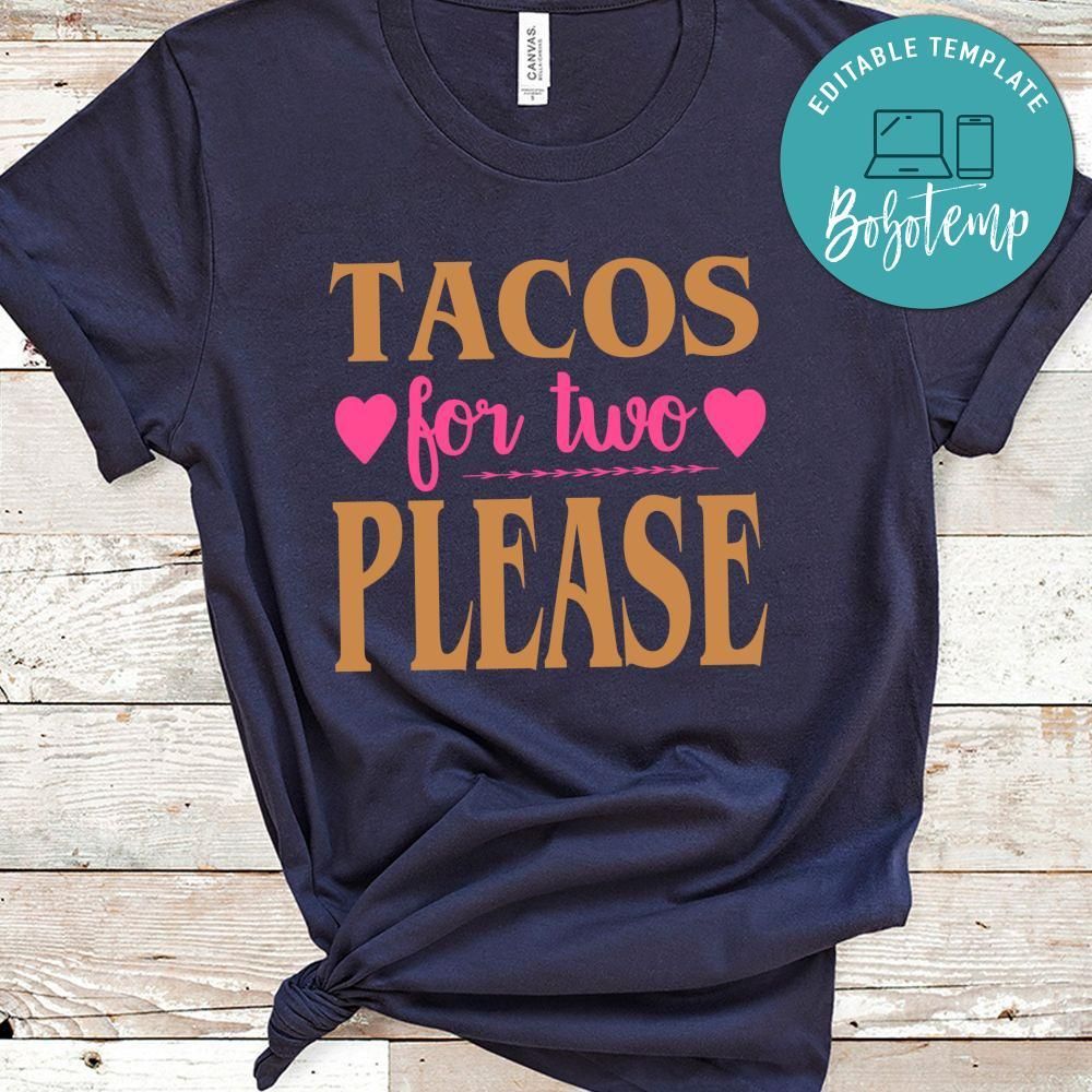 Tacos For Two Please No6 Shirt