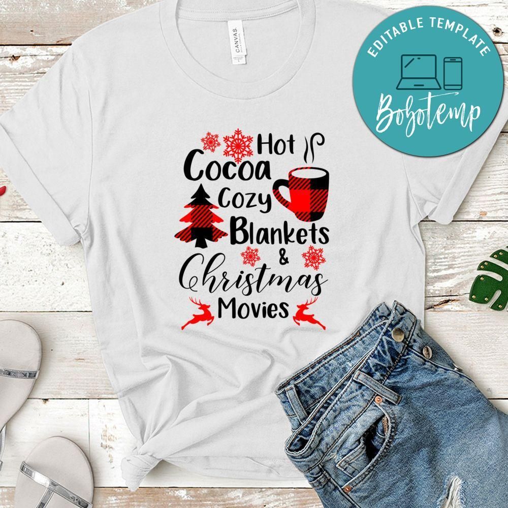 Christmas Hot Cocoa Cozy Blankets And Christmas Movies Shirt