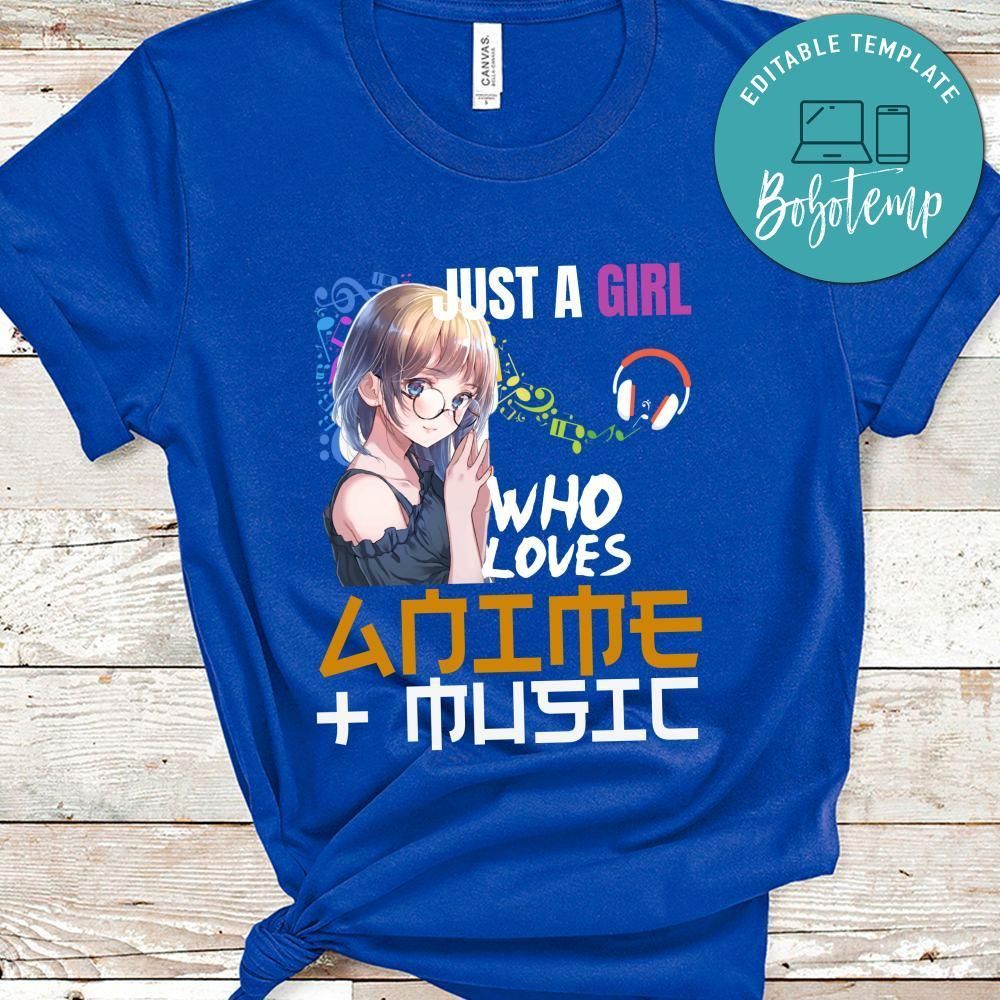 Just A Girl Who Loves Anime & Music Shirt