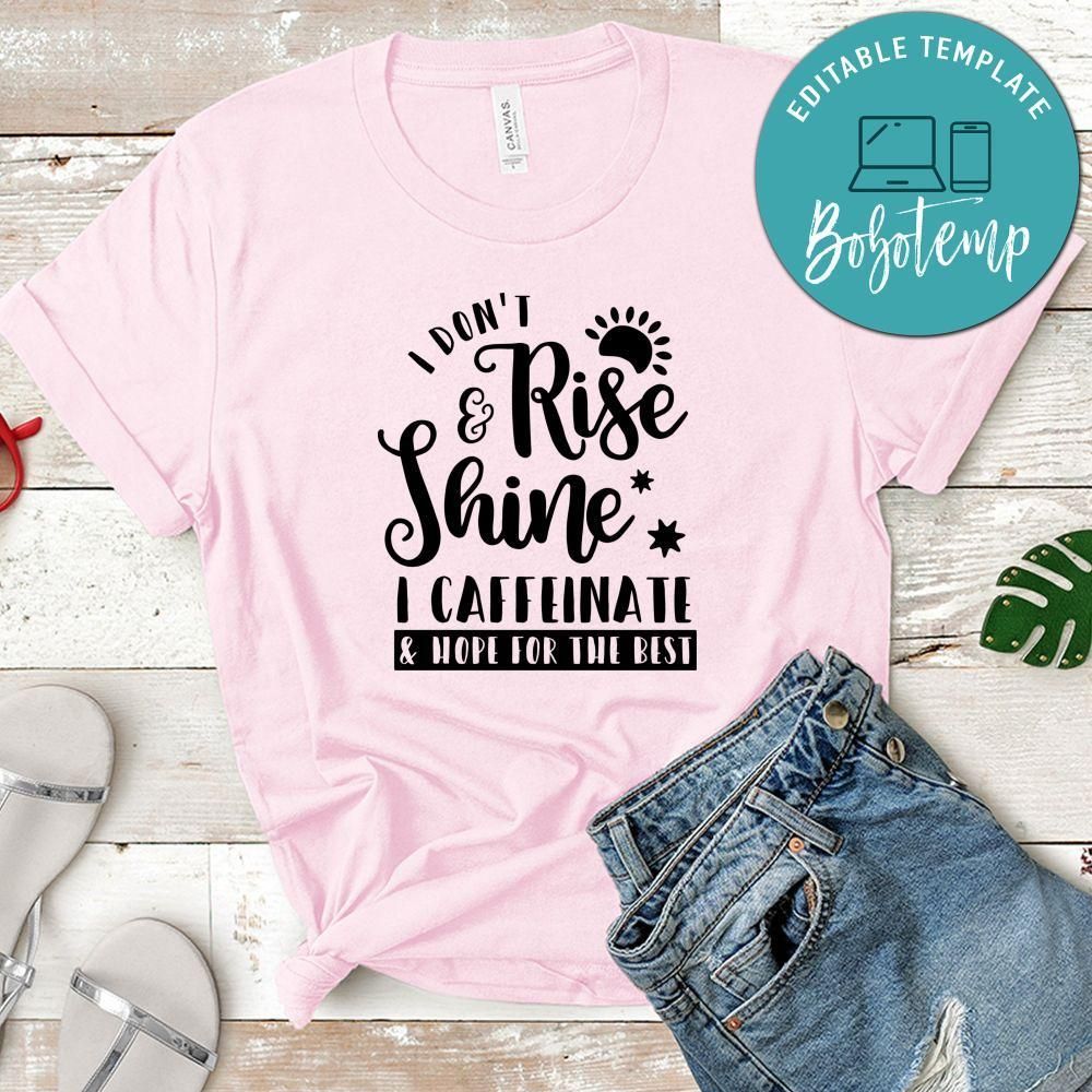 I Don't Rise And Shine T-Shirt