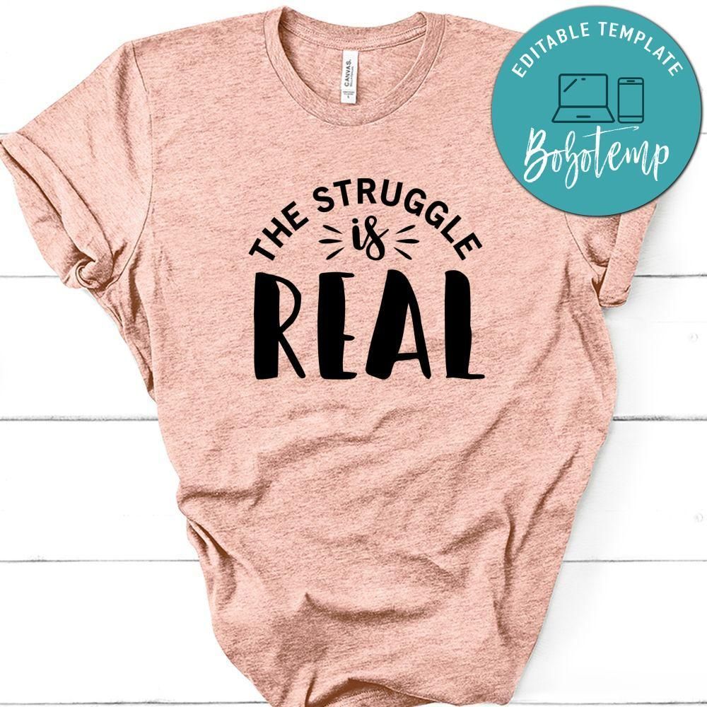 Funny The Struggle Is Real Shirt