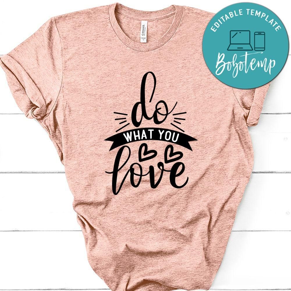 Do What You Love T-Shirt