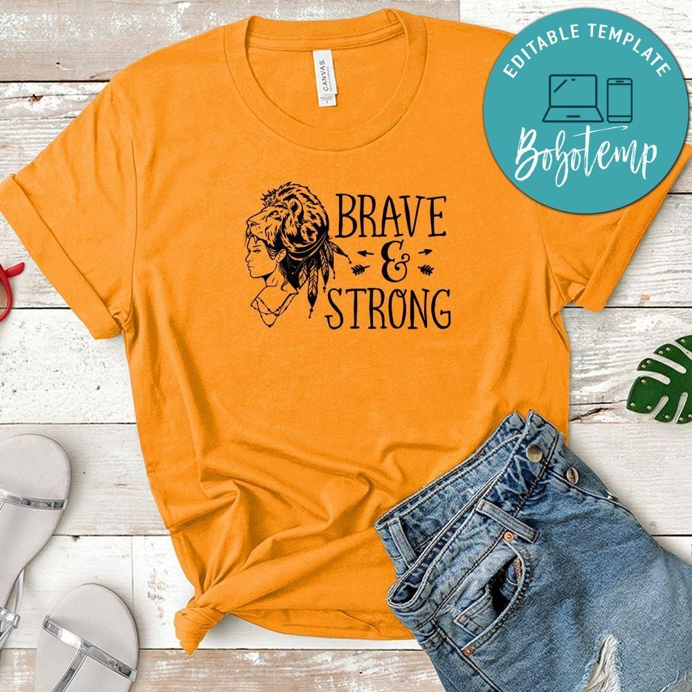 Brave And Strong Shirt