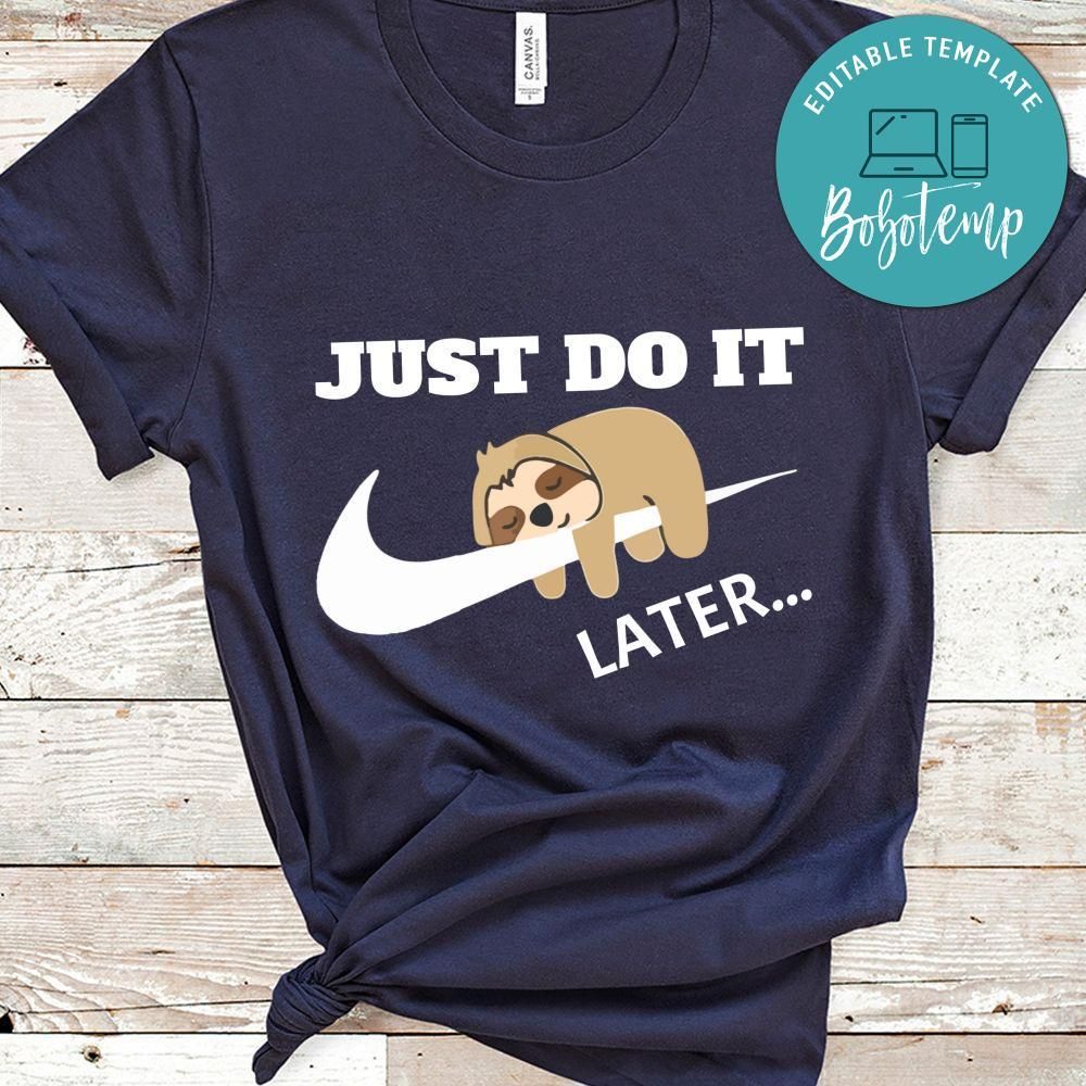 Sloth Just Do It Later Shirt