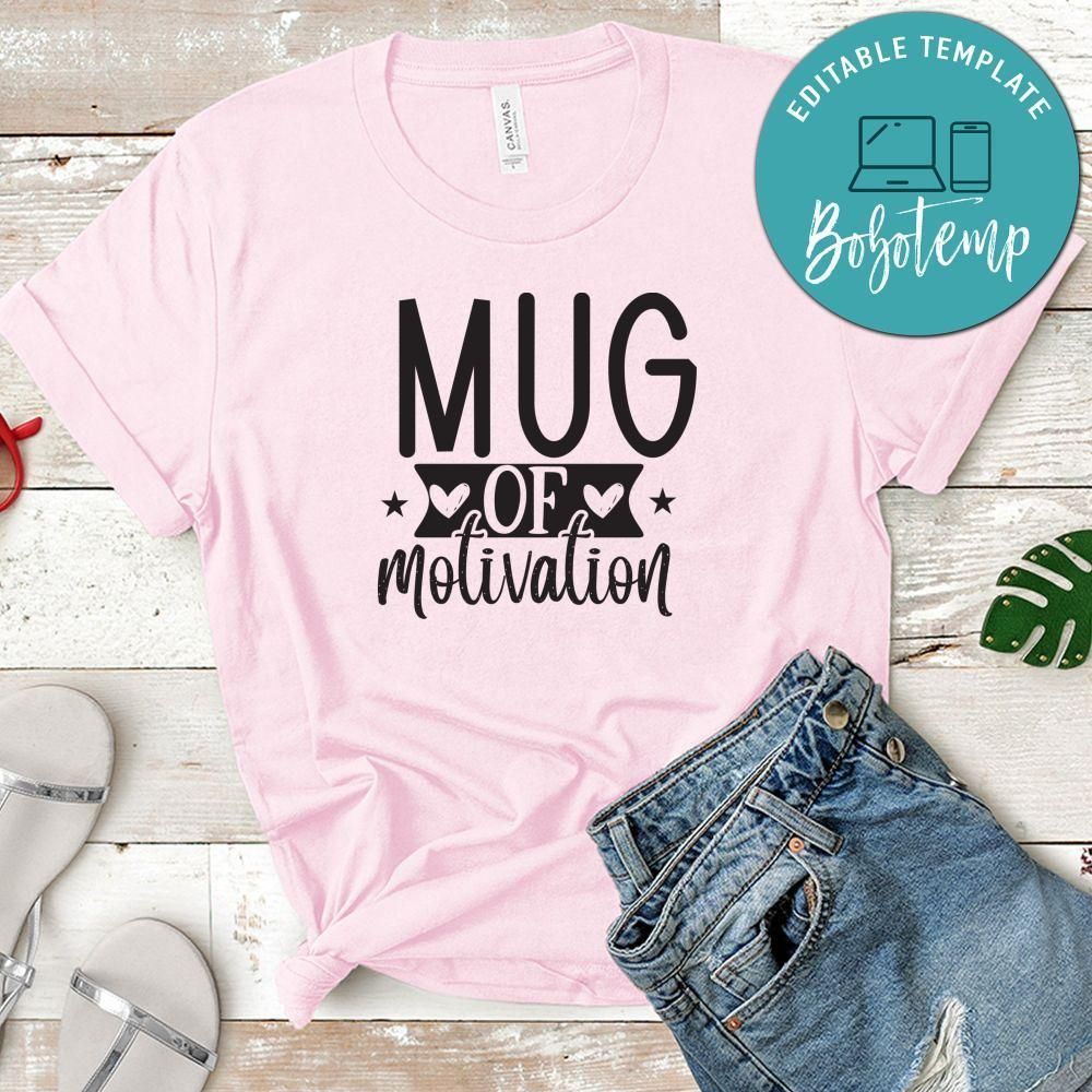 Mug Of Motivation Shirt