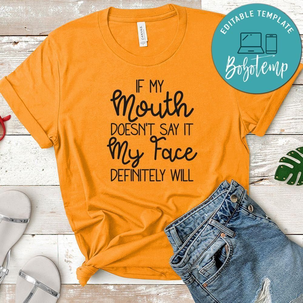 If My Mouth Doesnt Say It Shirt
