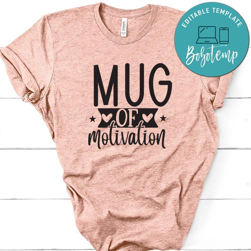 Mug Of Motivation Shirt