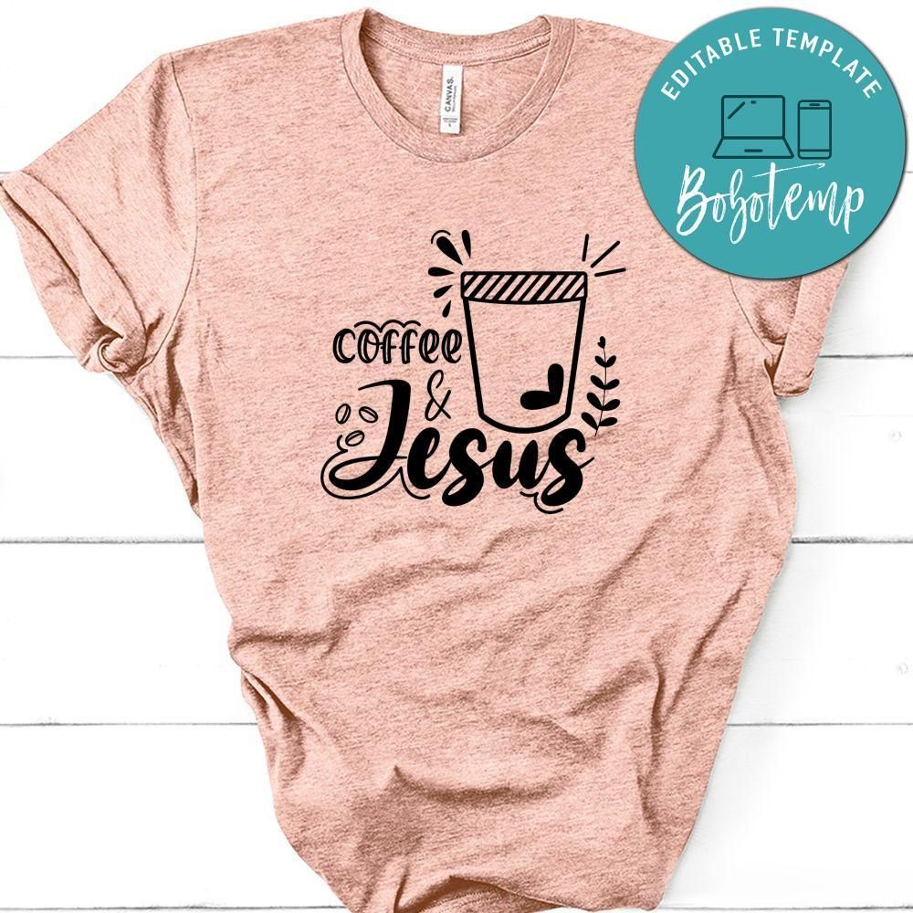 Coffee And Jesus Shirt