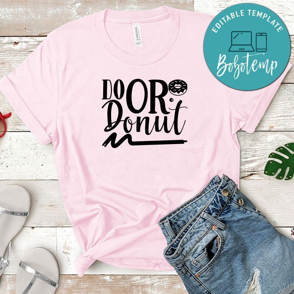 Do Or Donut Shirt