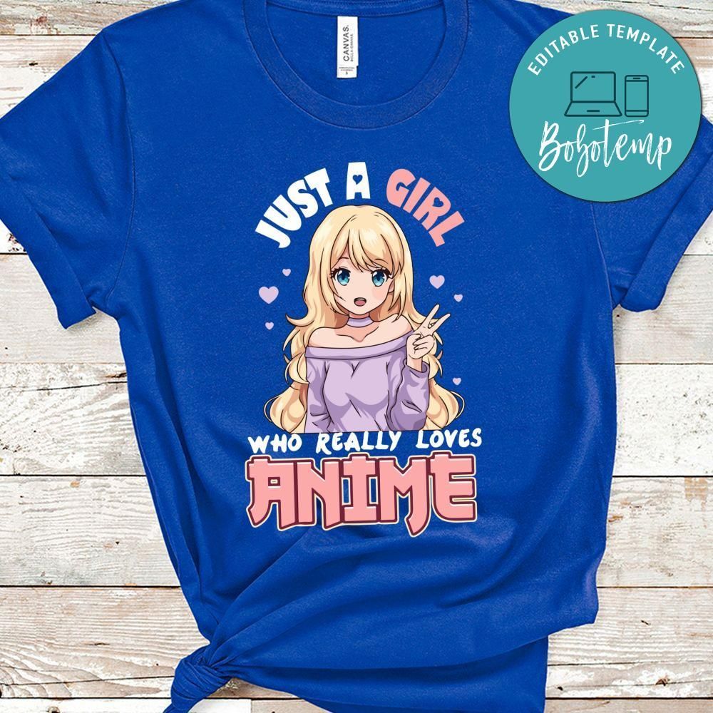 Just A Girl Who Really Love Anime Shirt