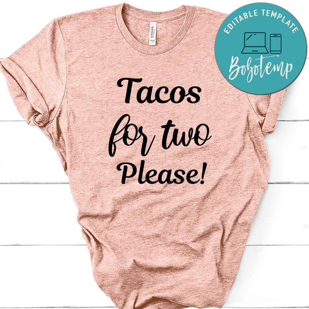 Pregnancy Tacos For Two Please Shirt