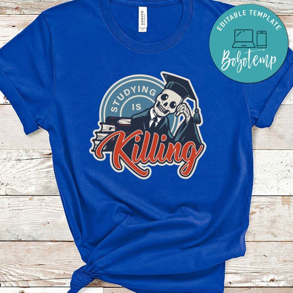 Funny Round Badges Studying Is Killing Shirt