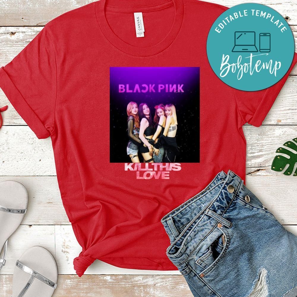 Blackpink Kill This Love T Shirts