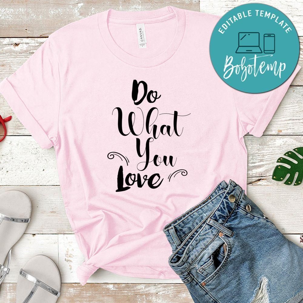 Do What You Love Shirt