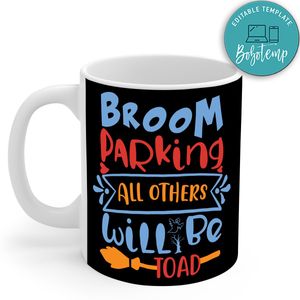 Broom Parking All Others Will Be Toad Black Mug