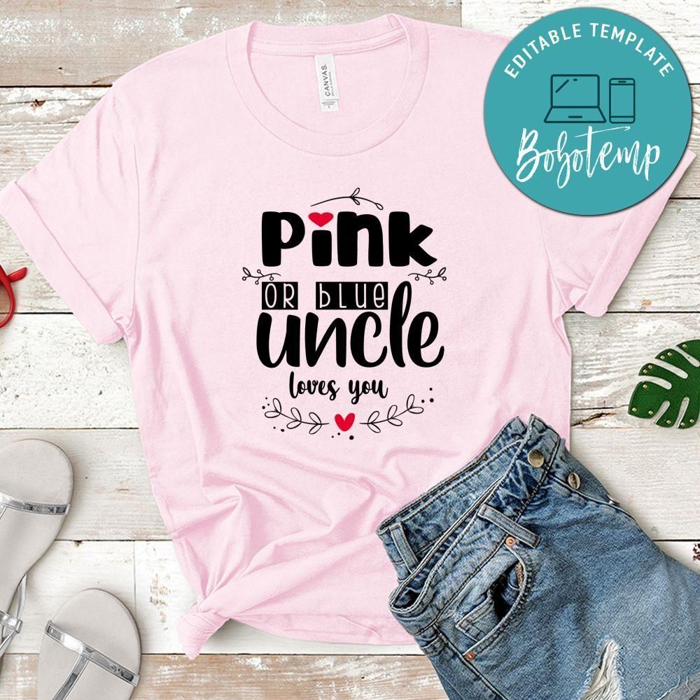 Pink Or Blue Uncle Loves You Shirt