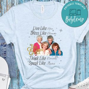 Golden Girls Live Dress Think Speak Shirt
