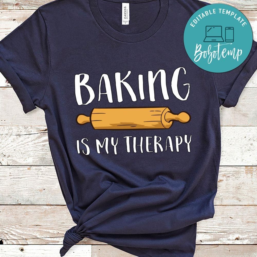 Baking Is My Therapy With Rolling Pin Shirt