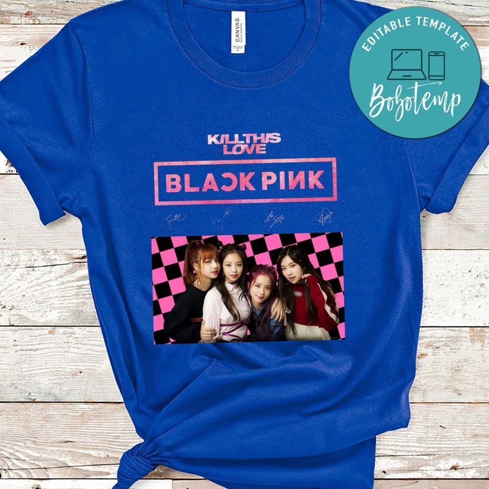 Blackpink Kill This Love Shirt, Blackpink Shirt