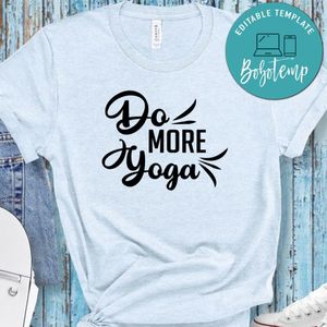 Yoga Do More Yoga Shirt