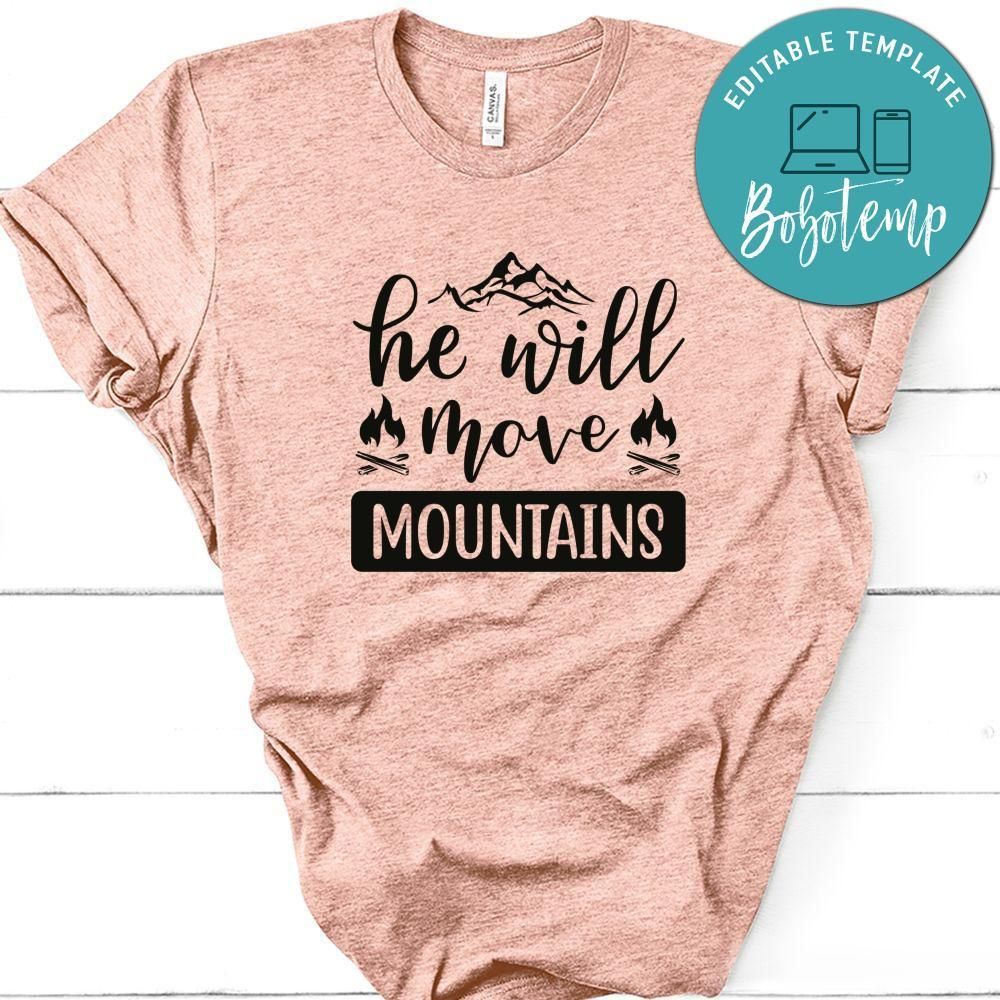 He Will Move Mountain White Shirt