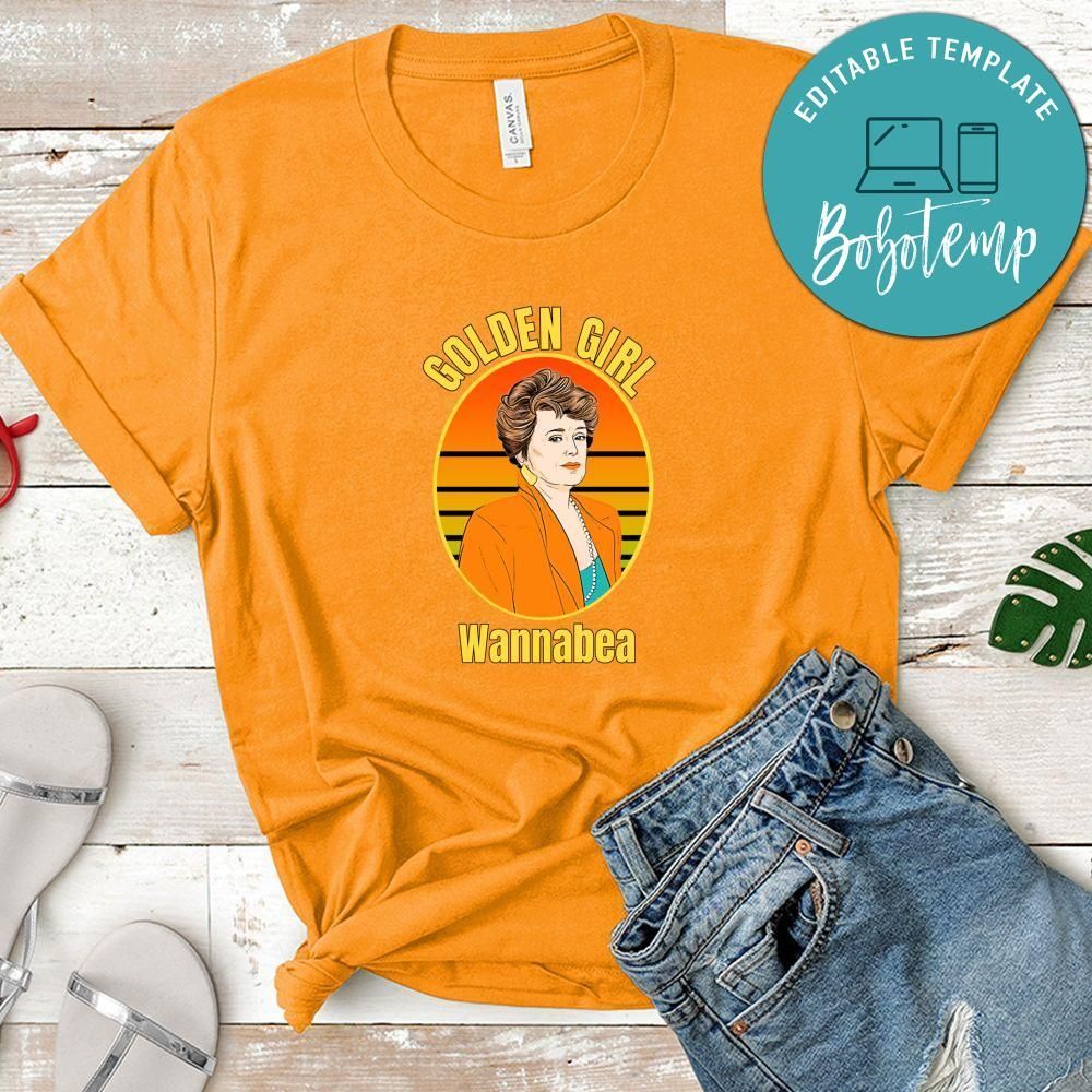 Golden Girl Blanche Wannabea Shirt, Golden Girls Shirt