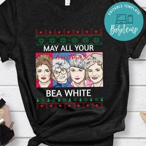 The Goldn Girls, May All Your Christmas Bea White Shirt