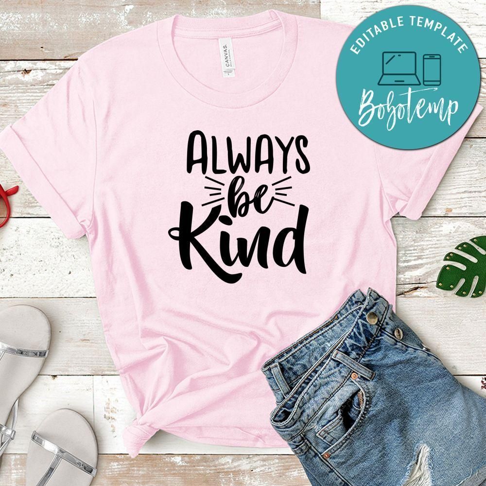 Always Be Kind Shirt