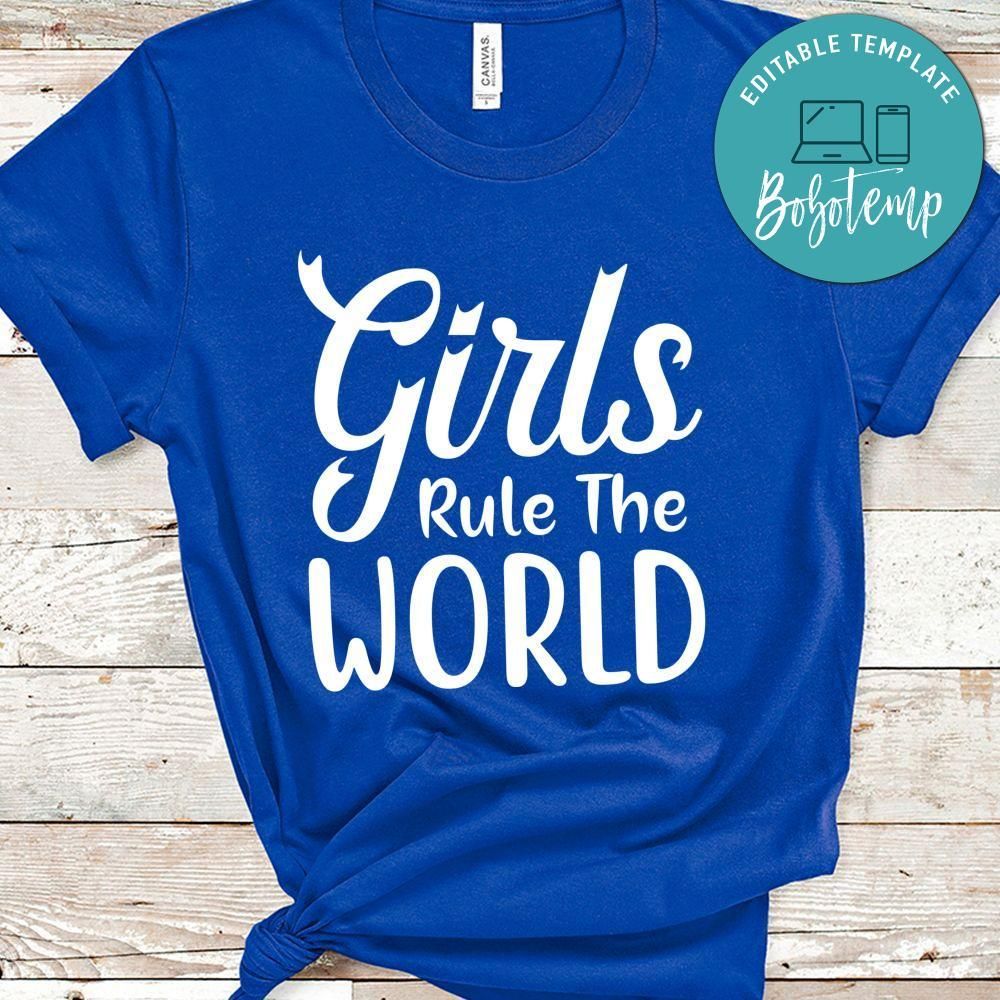 Girls Rule The World Shirt