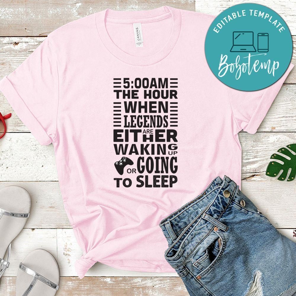 The Hour When Legends Are Either Waking Up Or Going To Sleep Shirt
