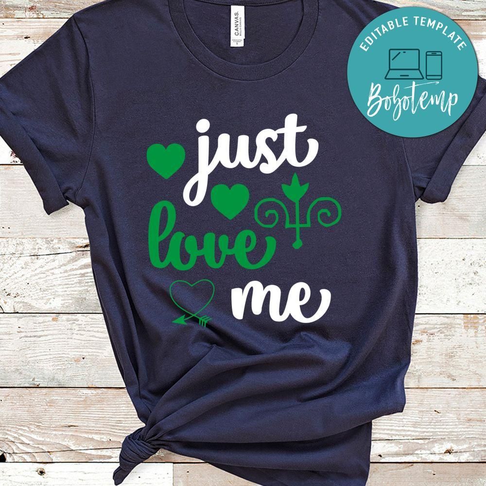 Just Love Me Shirt