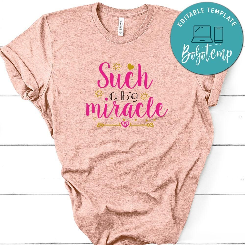 Such A Big Miracle Shirt