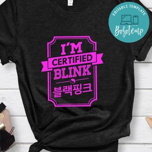 Blackpink I'm Certified Blink Shirt
