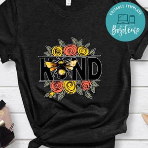 Be Kind Bee Kind Shirt