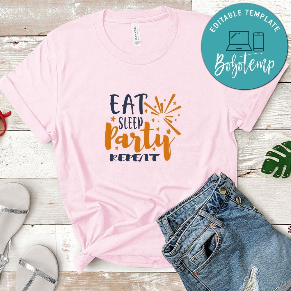 Eat Sleep Party Repeat Shirt