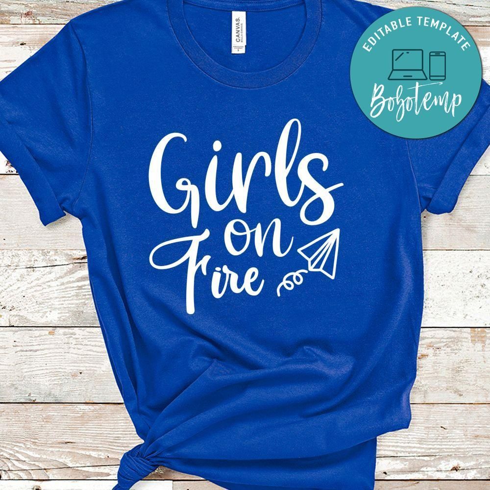 Girls On Fire Shirt