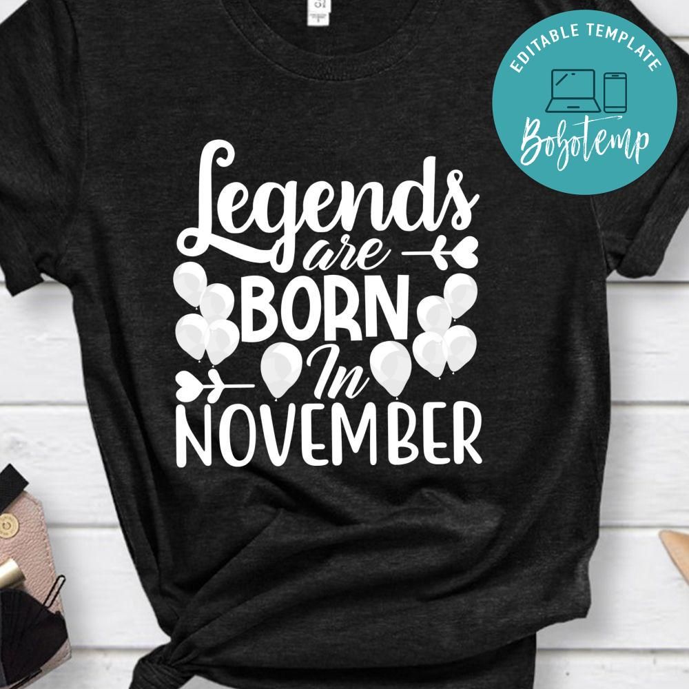 Legends Are Born In November Shirt | Bobotemp
