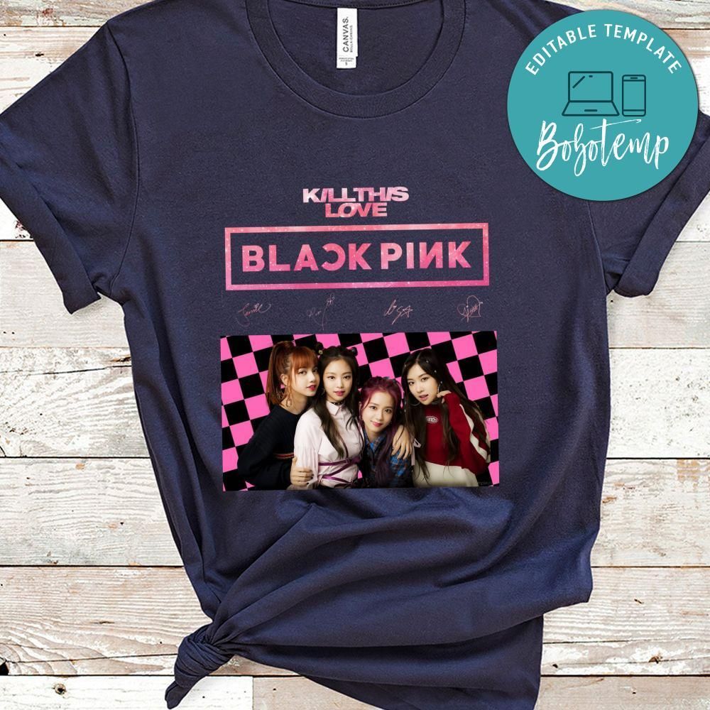 Blackpink Kill This Love Shirt, Blackpink Shirt