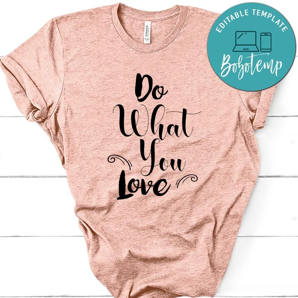 Do What You Love Shirt